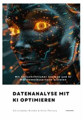 Brooks / Petrova |  Datenanalyse mit KI optimieren | eBook | Sack Fachmedien