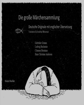 Wander |  Die große Märchensammlung Deutsche Originale mit englischer Übersetzung Translation by Jonathan Weissman | eBook | Sack Fachmedien