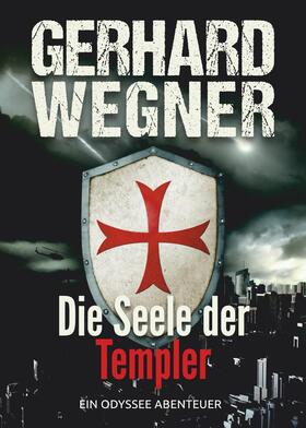 Wegner |  Die Seele der Templer | eBook | Sack Fachmedien