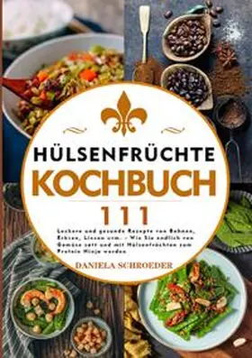 Schroeder |  Hülsenfrüchte Kochbuch 2021# | Buch |  Sack Fachmedien