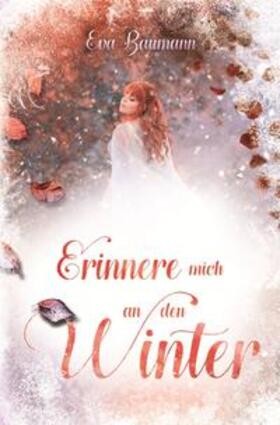 Baumann |  Erinnere mich an den Winter | Buch |  Sack Fachmedien