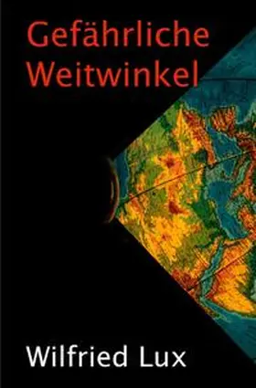 Lux |  Gefährliche Weitwinkel | Buch |  Sack Fachmedien