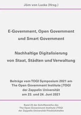 von Lucke |  E-Government, Open Government und Smart Government - Nachhaltige Digitalisierung von Staat, Städten und Verwaltung | Buch |  Sack Fachmedien