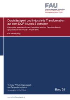 Wilbers |  Blaue Reihe / Durchlässigkeit und industrielle Transformation auf dem DQR-Niveau 5 gestalten | Buch |  Sack Fachmedien