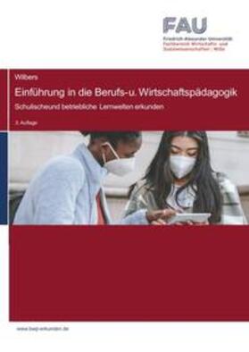 Wilbers |  Einführung in die Berufs- und Wirtschaftspädagogik | Buch |  Sack Fachmedien