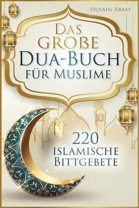 Abbas |  Das große Dua-Buch für Muslime | eBook | Sack Fachmedien