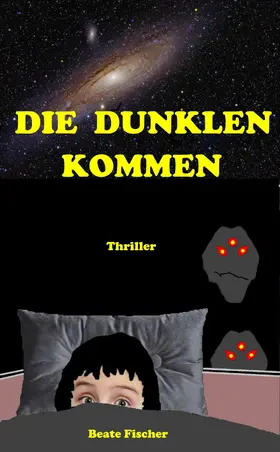 Fischer |  Die Dunklen kommen | eBook | Sack Fachmedien