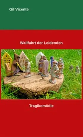 Vicente / Benning |  Wallfahrt der Leidenden | eBook | Sack Fachmedien