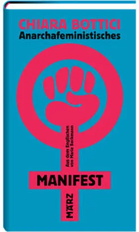 Bottici |  Anarchafeministisches Manifest | Buch |  Sack Fachmedien