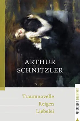 Schnitzler |  Traumnovelle - Reigen - Liebelei | Buch |  Sack Fachmedien