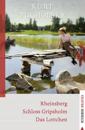 Tucholsky |  Rheinsberg - Schloss Gripsholm - Das Lottchen | Buch |  Sack Fachmedien