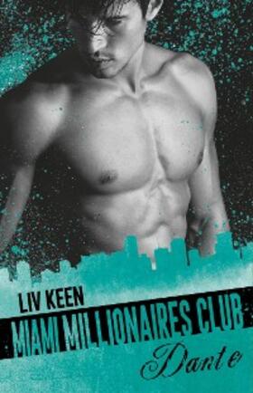 Keen / Lichters |  Millionaires Club: Miami Millionaires Club | eBook | Sack Fachmedien