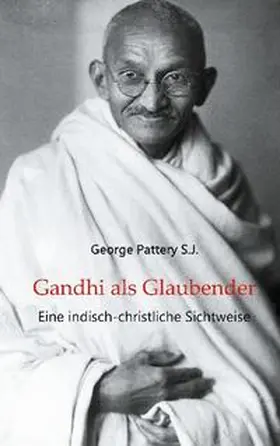 Pattery S.J. |  Gandhi als Glaubender | Buch |  Sack Fachmedien