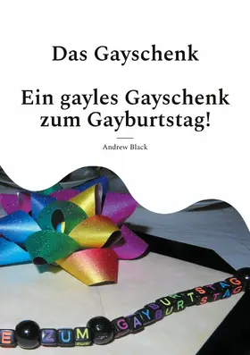 Black |  Das Gayschenk | eBook | Sack Fachmedien