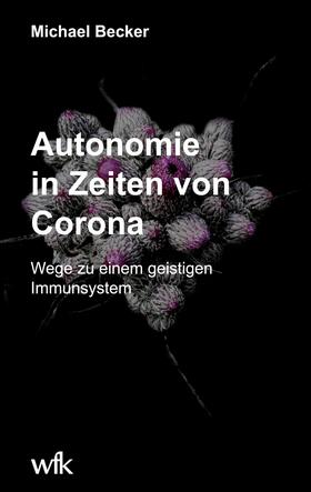 Becker |  Autonomie in Zeiten von Corona | eBook | Sack Fachmedien