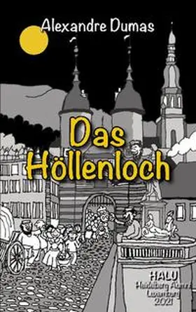 Dumas / Heidelberg Alumni Luxemburg |  Das Höllenloch | Buch |  Sack Fachmedien