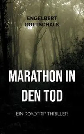 Gottschalk |  Marathon in den Tod | Buch |  Sack Fachmedien