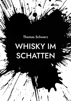 Schwarz |  Whisky im Schatten | eBook | Sack Fachmedien