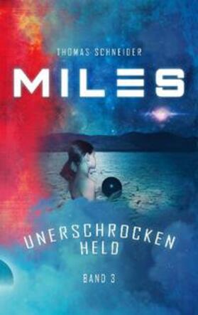 Schneider |  Miles - Unerschrocken Held | Buch |  Sack Fachmedien