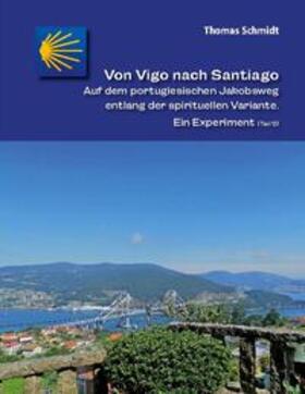 Schmidt |  Von Vigo nach Santiago | Buch |  Sack Fachmedien