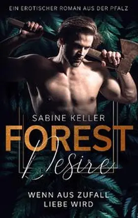 Keller |  Forest Desire | Buch |  Sack Fachmedien