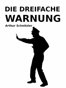 Schnitzler |  Die dreifache Warnung | eBook | Sack Fachmedien