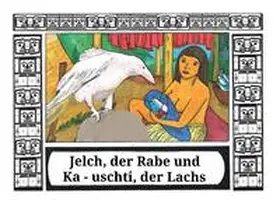 Engel |  Jelch, der Rabe und Ka - uschti, der Lachs | Buch |  Sack Fachmedien