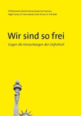 Mansmann / Promny / von Hunnius |  Wir sind so frei | Buch |  Sack Fachmedien