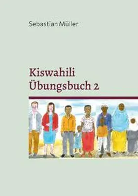 Müller |  Kiswahili Übungsbuch 2 | Buch |  Sack Fachmedien