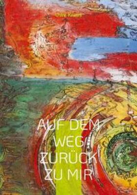 Kraus |  Auf dem Weg zurück zu mir | Buch |  Sack Fachmedien