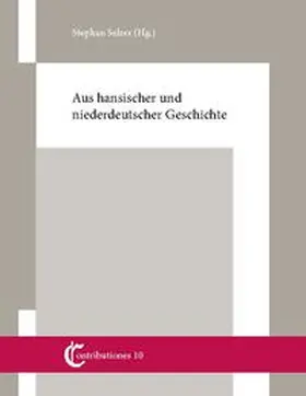 Selzer | Aus hansischer und niederdeutscher Geschichte | Buch | 978-3-7557-7392-4 | sack.de