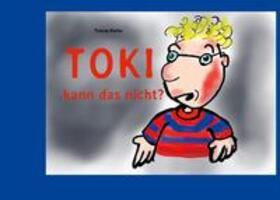 Keller |  Toki kann das nicht? | Buch |  Sack Fachmedien