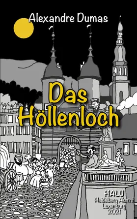 Dumas / Heidelberg Alumni Luxemburg |  Das Höllenloch | eBook | Sack Fachmedien