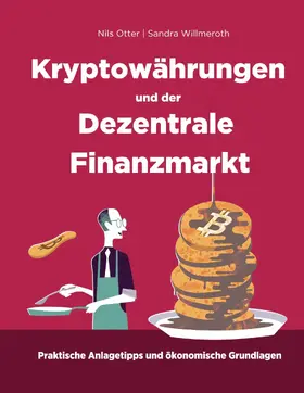 Otter / Willmeroth |  Kryptowährungen und der Dezentrale Finanzmarkt | eBook | Sack Fachmedien