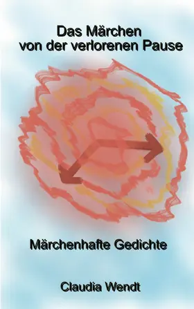 Wendt |  Das Märchen von der verlorenen Pause | eBook | Sack Fachmedien