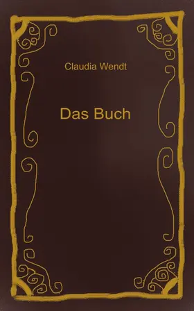 Wendt |  Das Buch | eBook | Sack Fachmedien