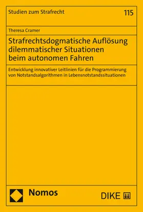 Cramer |  Strafrechtsdogmatische Auflösung dilemmatischer Situationen beim autonomen Fahren | Buch |  Sack Fachmedien