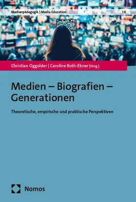 Oggolder / Roth-Ebner |  Medien - Biografien - Generationen | Buch |  Sack Fachmedien