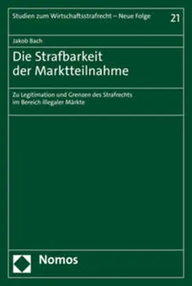 Bach |  Die Strafbarkeit der Marktteilnahme | Buch |  Sack Fachmedien