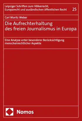 Weber |  Die Aufrechterhaltung des freien Journalismus in Europa | Buch |  Sack Fachmedien