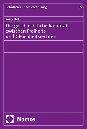 Heß |  Die geschlechtliche Identität zwischen Freiheits- und Gleichheitsrechten | Buch |  Sack Fachmedien