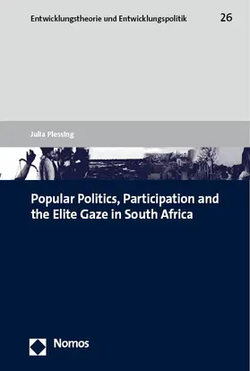 Plessing |  Popular Politics, Participation and the Elite Gaze in South Africa | Buch |  Sack Fachmedien