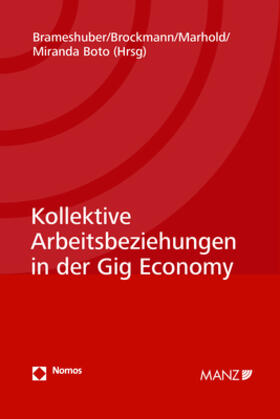 Brameshuber / Brockmann / Marhold |  Kollektive Arbeitsbeziehungen in der Gig Economy | Buch |  Sack Fachmedien