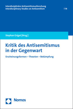 Grigat |  Kritik des Antisemitismus in der Gegenwart | Buch |  Sack Fachmedien