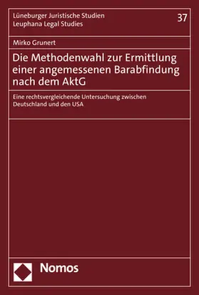 Grunert |  Die Methodenwahl zur Ermittlung einer angemessenen Barabfindung nach dem AktG | Buch |  Sack Fachmedien