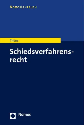 Thöne |  Schiedsverfahrensrecht | Buch |  Sack Fachmedien