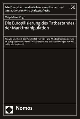 Vogt |  Die Europäisierung des Tatbestandes der Marktmanipulation | Buch |  Sack Fachmedien