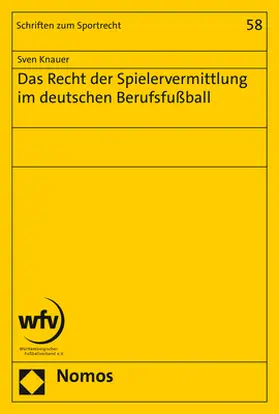 Knauer |  Das Recht der Spielervermittlung im deutschen Berufsfußball | Buch |  Sack Fachmedien