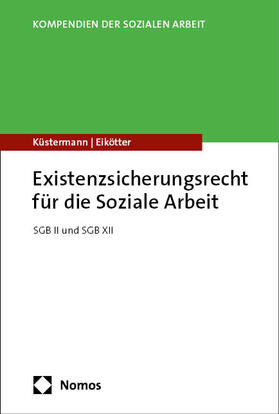 Küstermann / Eikötter |  Existenzsicherungsrecht für die Soziale Arbeit | Buch |  Sack Fachmedien