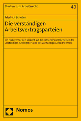 Schellen |  Schellen, F: Die verständigen Arbeitsvertragsparteien | Buch |  Sack Fachmedien